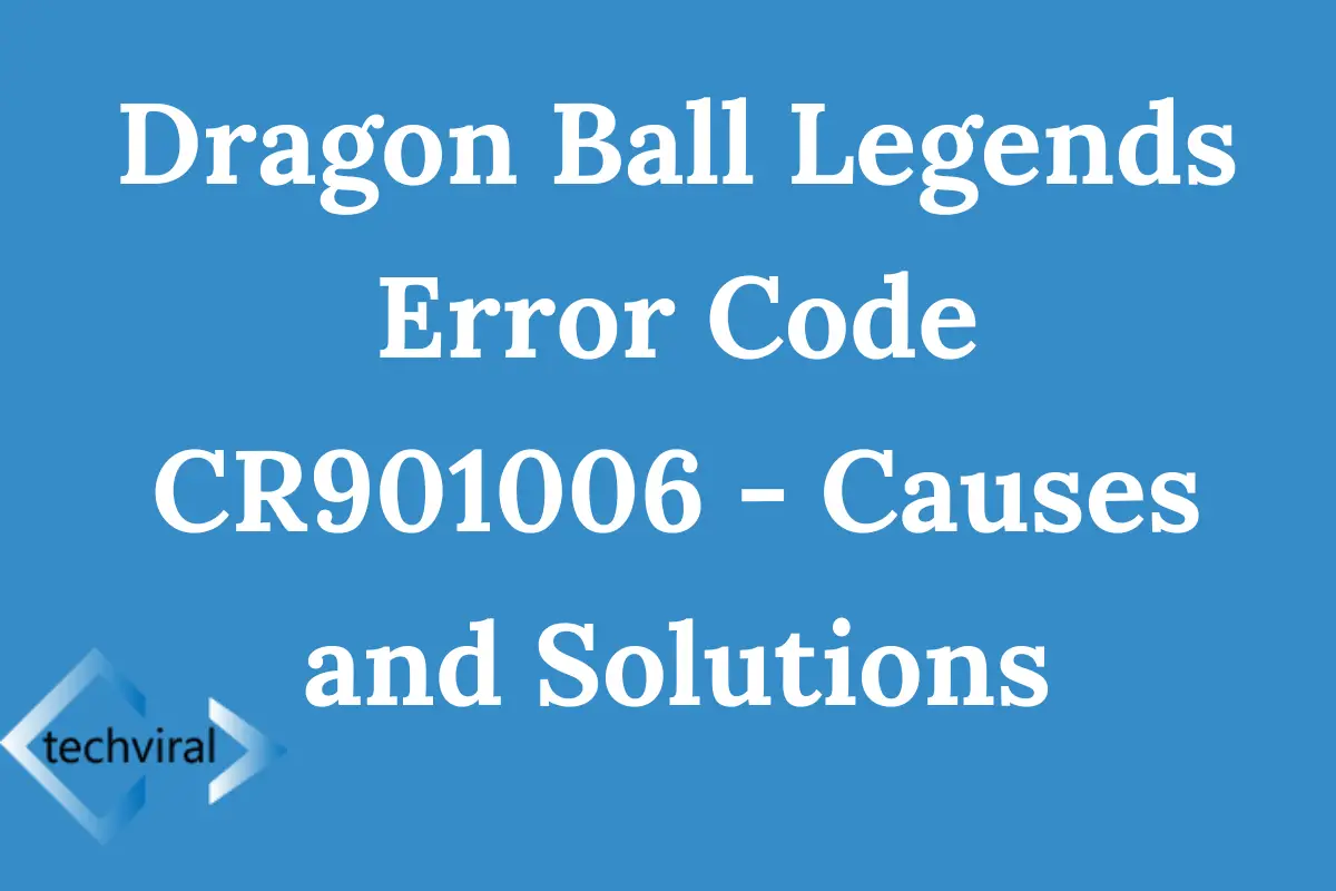 Dragon Ball Legends Error Code CR901006