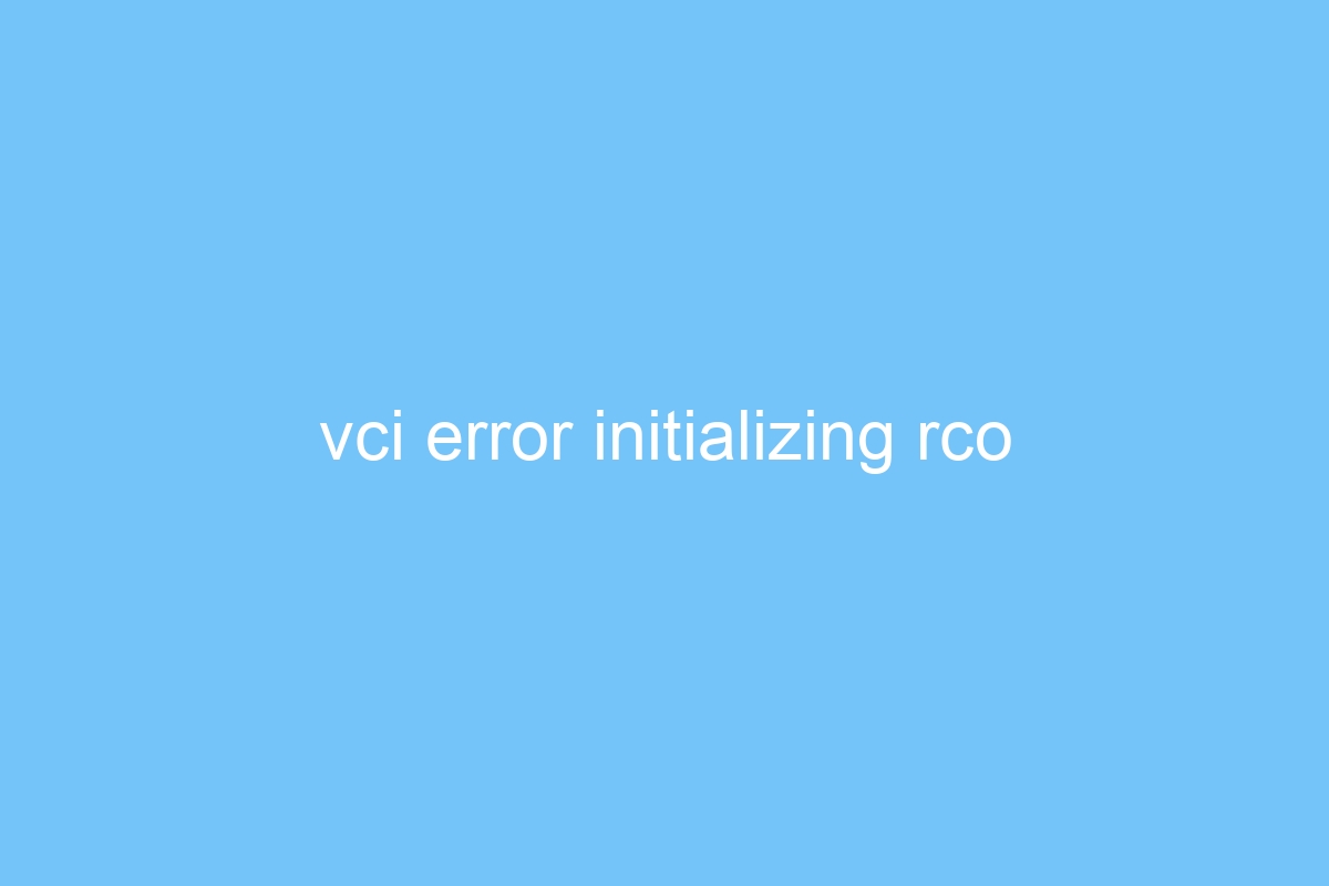vci error initializing rco 4658