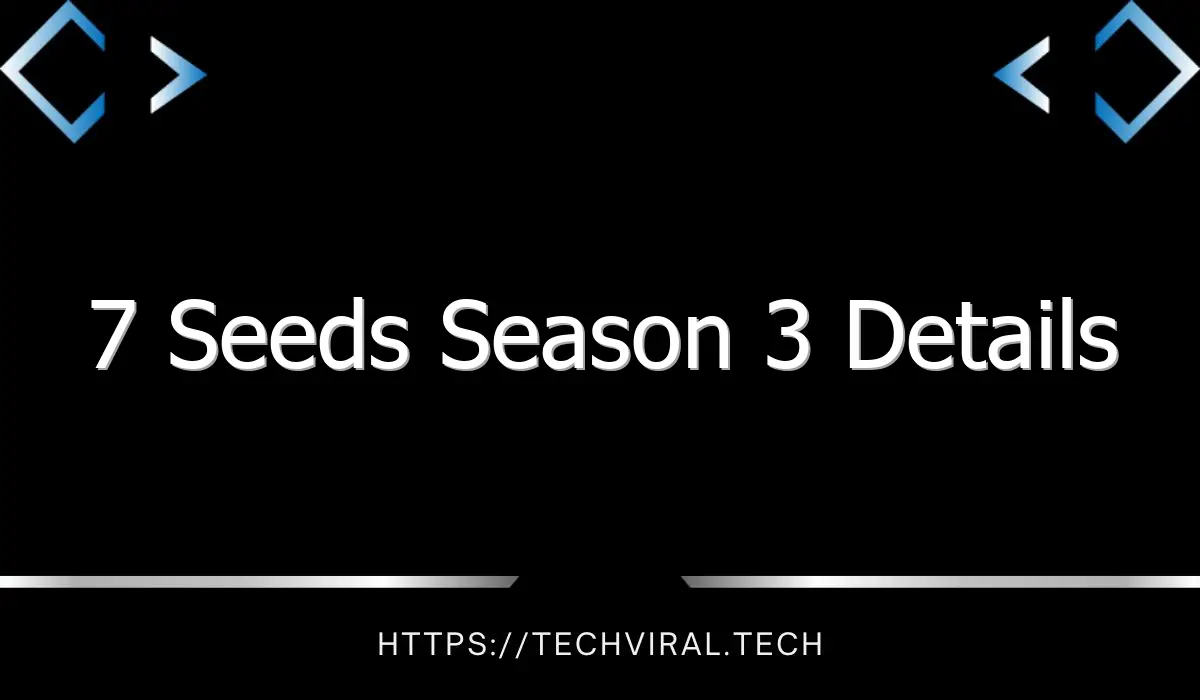 7 seeds season 3 details 7671