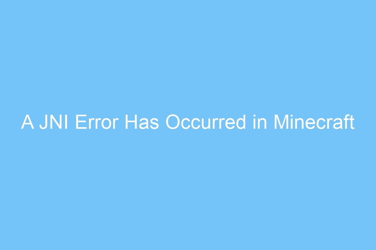 a jni error has occurred in minecraft 5709