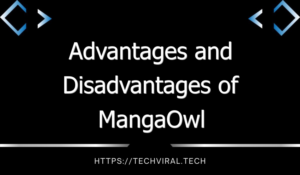 advantages and disadvantages of mangaowl 7787