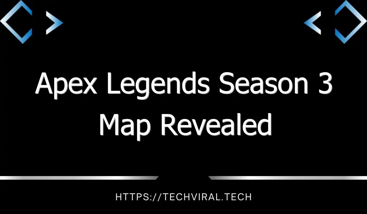 apex legends season 3 map revealed 7643