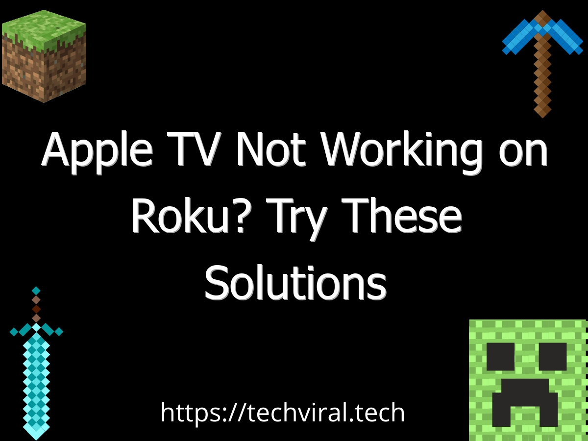 apple tv not working on roku try these solutions 6629