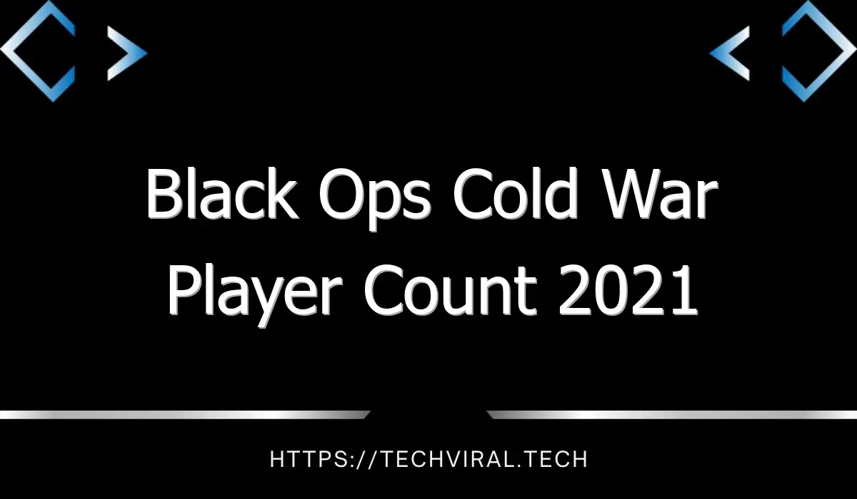 black ops cold war player count 2021 7709