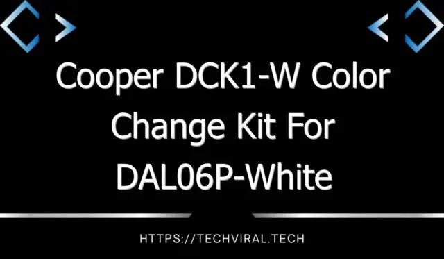cooper dck1 w color change kit for dal06p white 7383