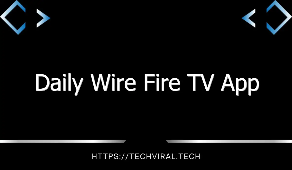 daily wire fire tv app 7679
