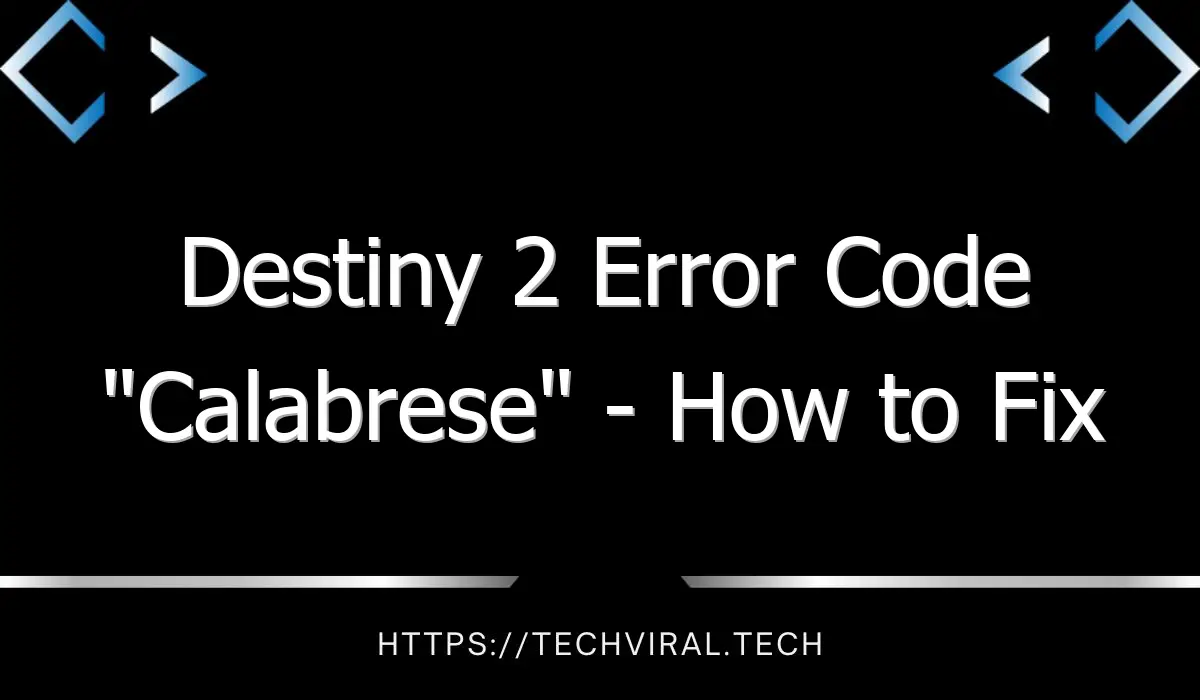 destiny 2 error code calabrese how to fix this error in destiny 2 8359