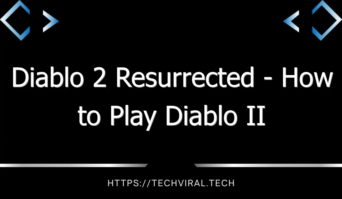 diablo 2 resurrected how to play diablo ii resurrected with geforce now 7695