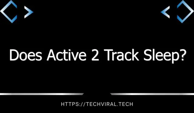 does active 2 track sleep 7815