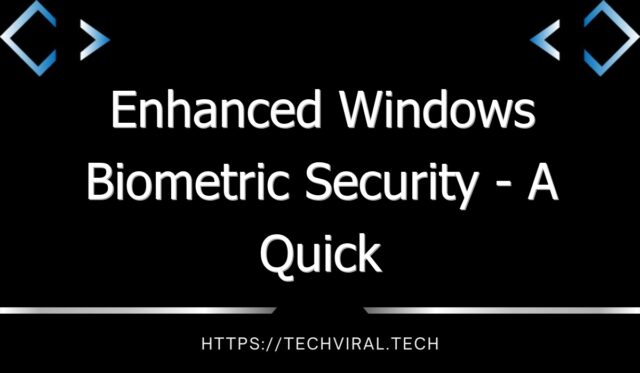 enhanced windows biometric security a quick guide for lenovo thinkpad users 7947