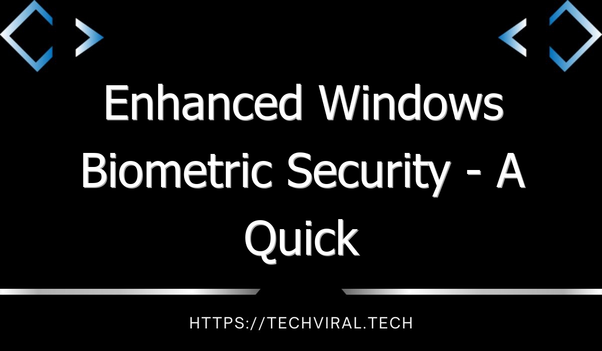enhanced windows biometric security a quick guide for lenovo thinkpad users 7947