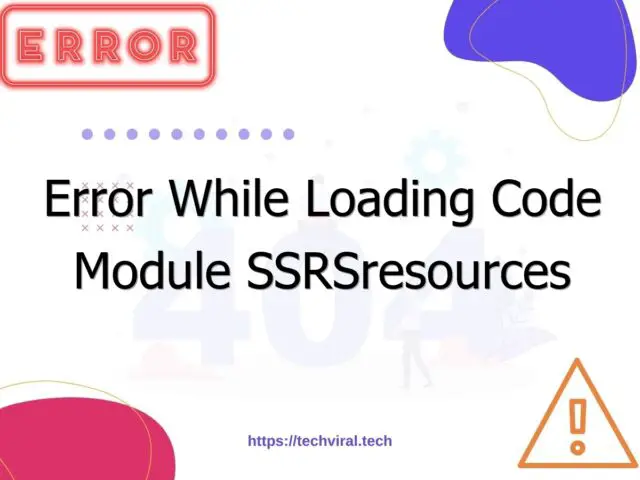 error while loading code module ssrsresources 7175