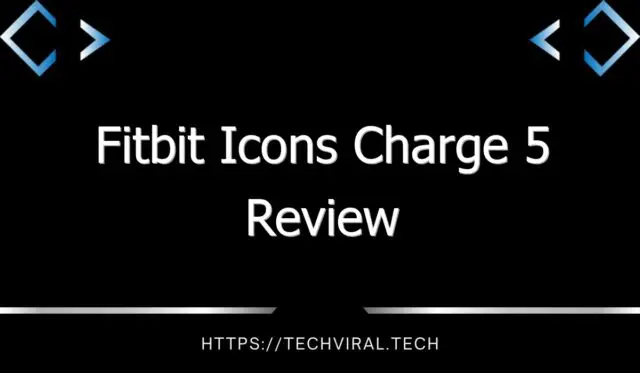 fitbit icons charge 5 review 7855