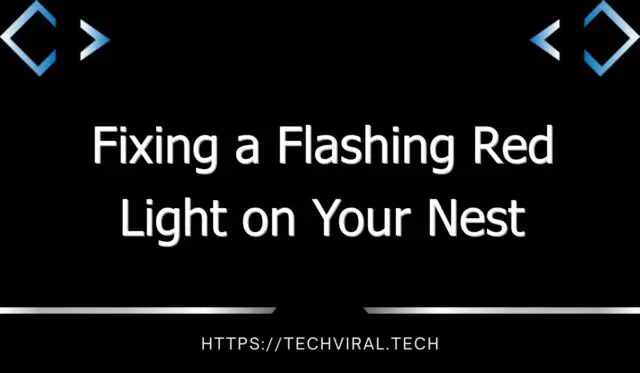 fixing a flashing red light on your nest thermostat 7544