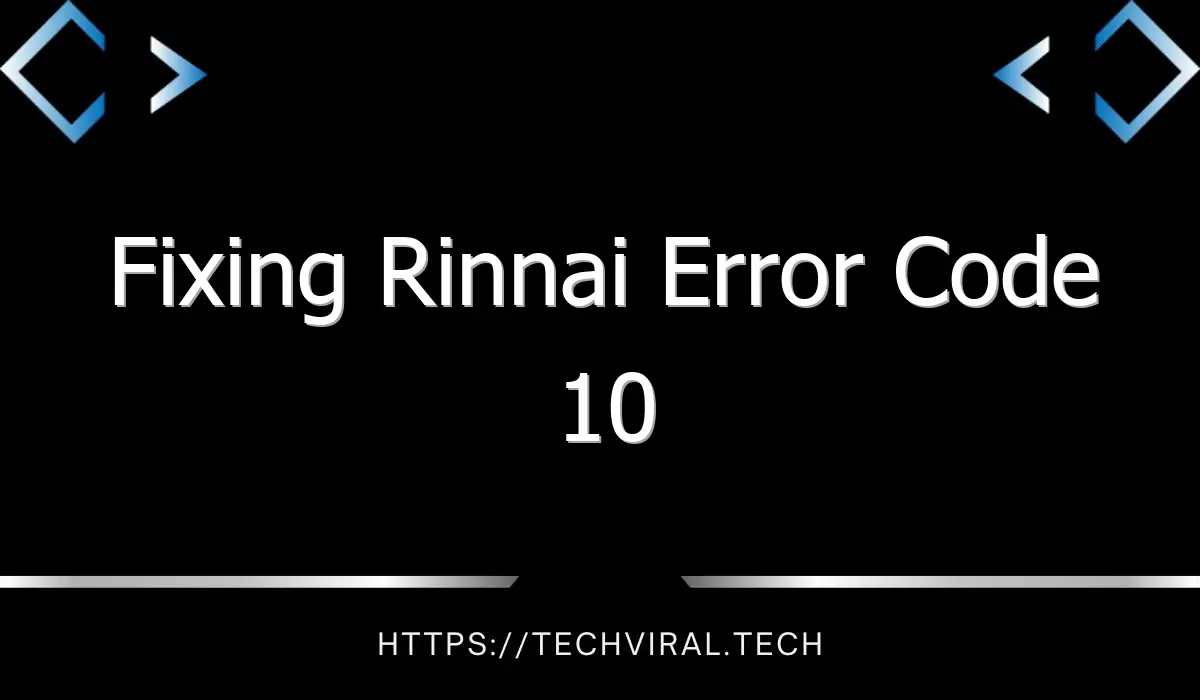 fixing rinnai error code 10 8301