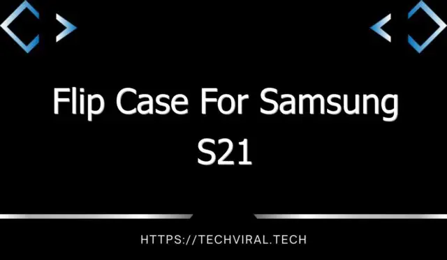 flip case for samsung s21 7731