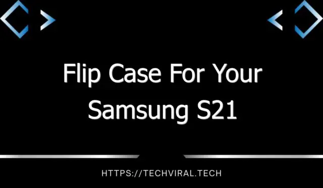 flip case for your samsung s21 7755