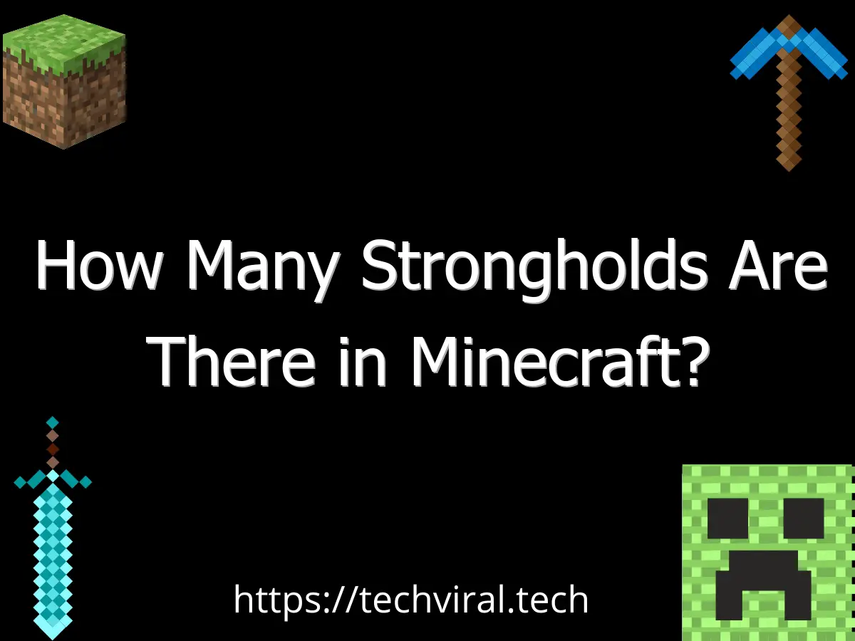 how many strongholds are there in minecraft 6555