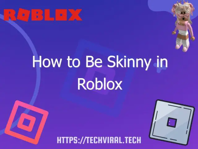 how to be skinny in roblox 6842