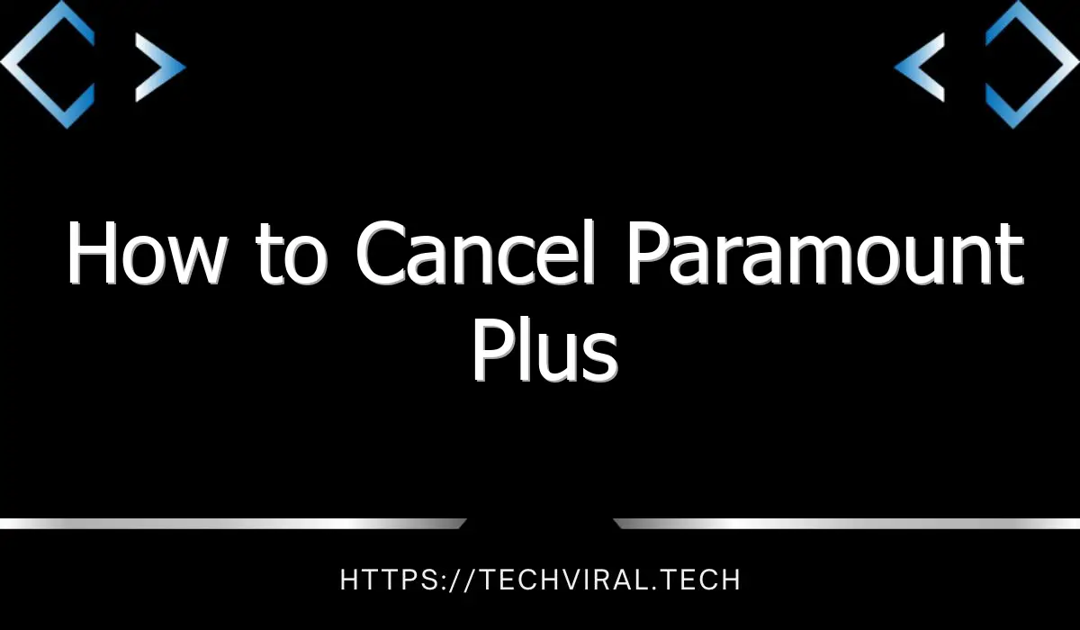how to cancel paramount plus 3 8429