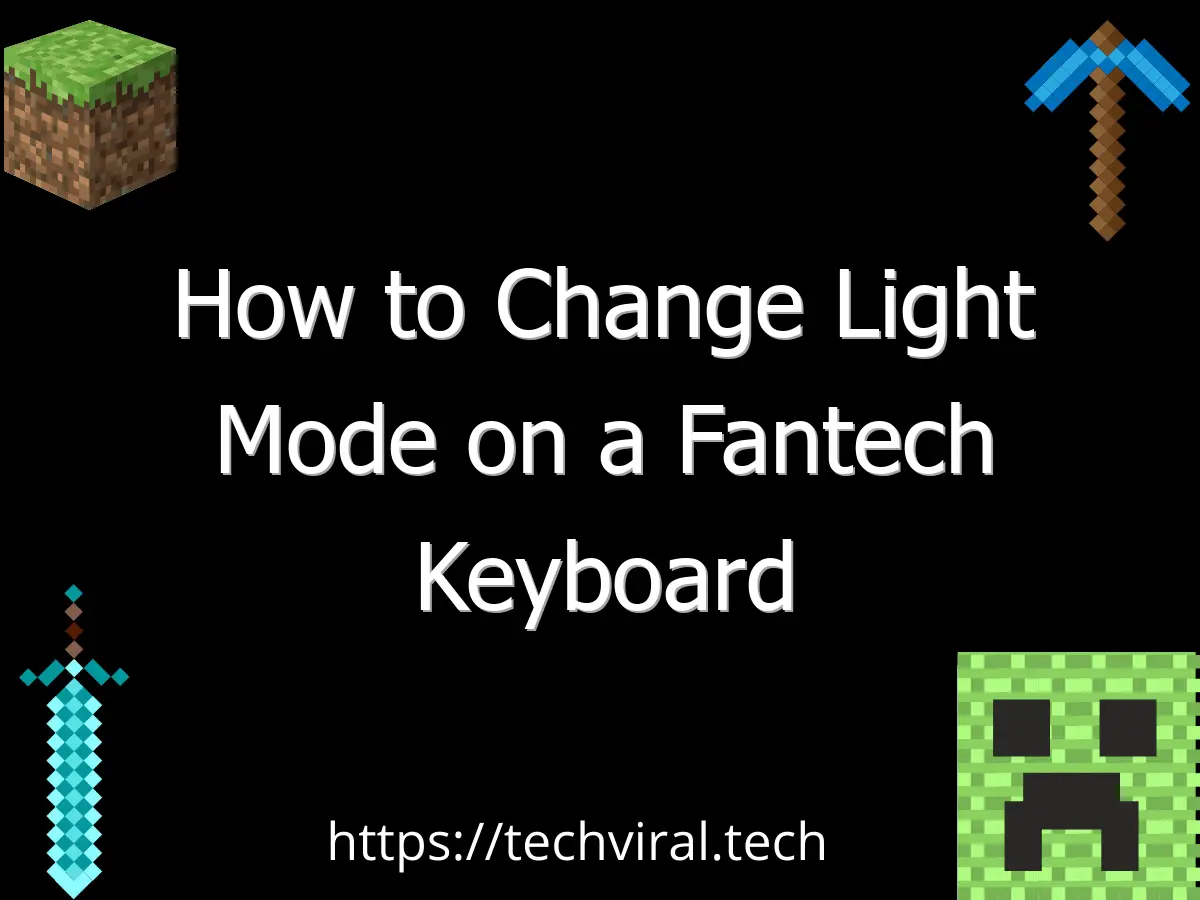 how to change light mode on a fantech keyboard 6496