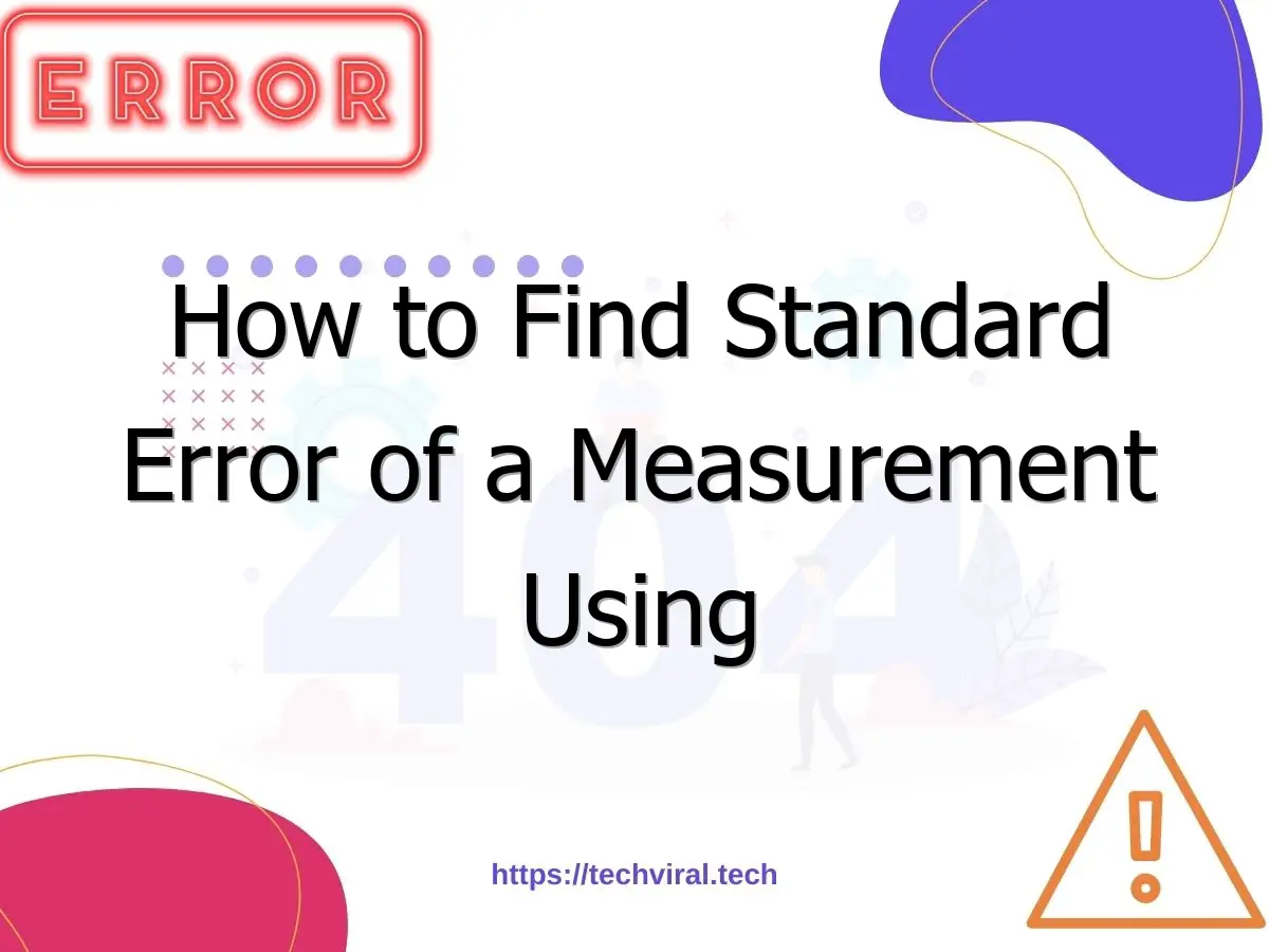 how to find standard error of a measurement using two methods 6936