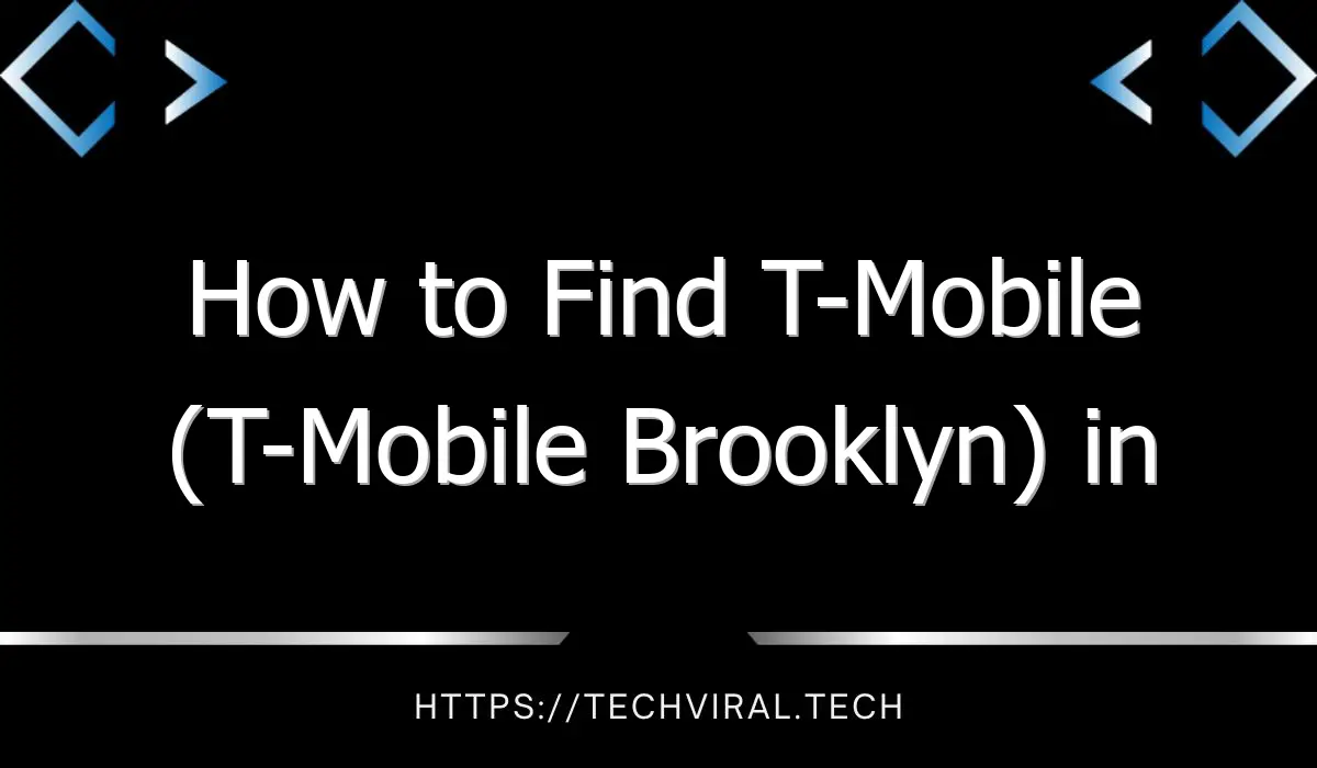 how to find t mobile t mobile brooklyn in brooklyn new york 7881