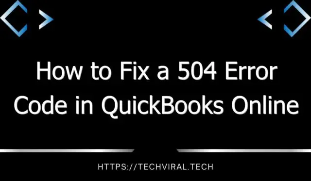 how to fix a 504 error code in quickbooks online 8185