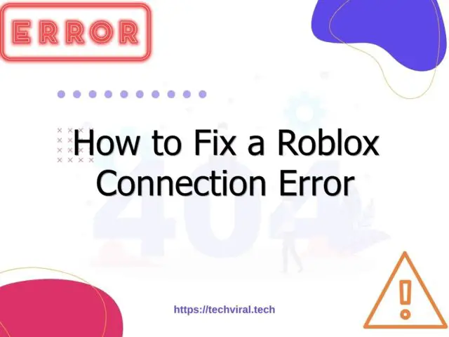 how to fix a roblox connection error 7182