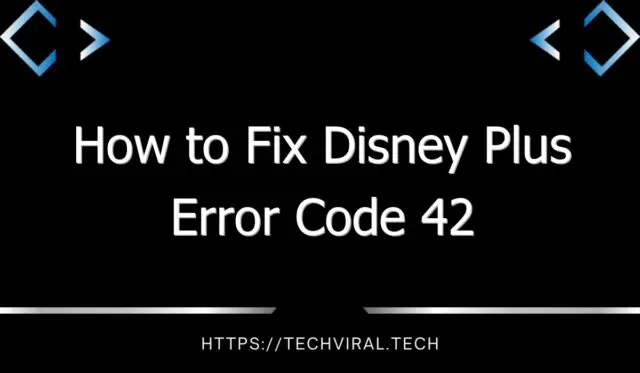 how to fix disney plus error code 42 2 8083