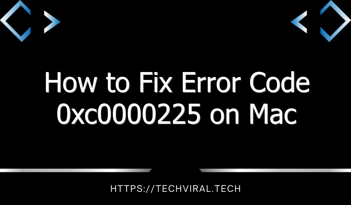 how to fix error code 0xc0000225 on mac 8365