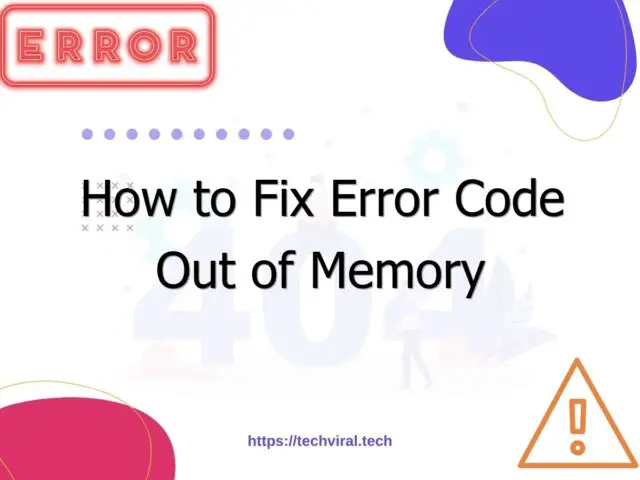 how to fix error code out of memory 6998