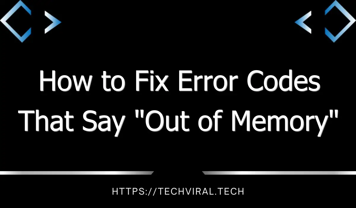 how to fix error codes that say out of memory 8077