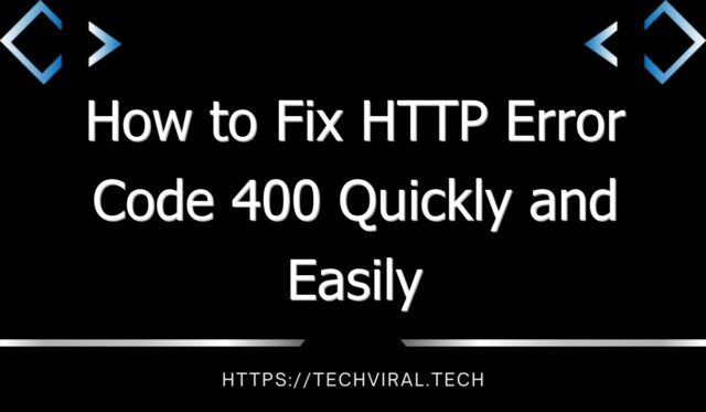how to fix http error code 400 quickly and easily 8085