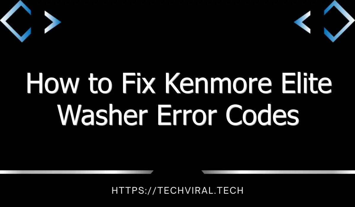 how to fix kenmore elite washer error codes 8373