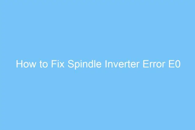 how to fix spindle inverter error e0 3815