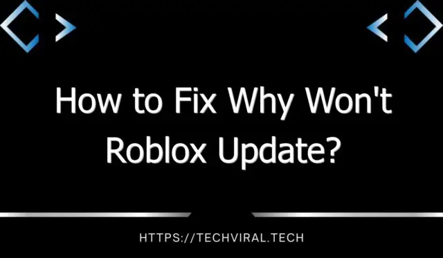 how to fix why wont roblox update 7491