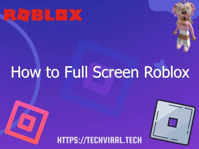 how to full screen roblox 6857