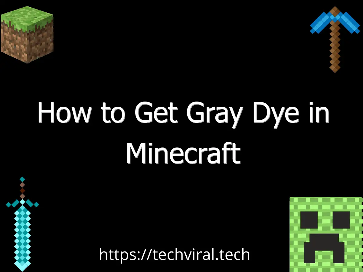 how to get gray dye in minecraft 6601