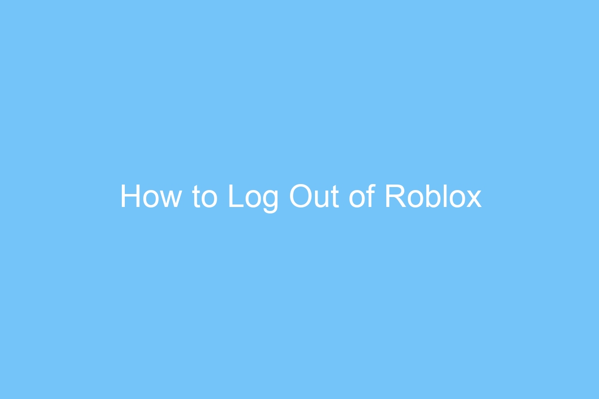 how to log out of roblox 6404