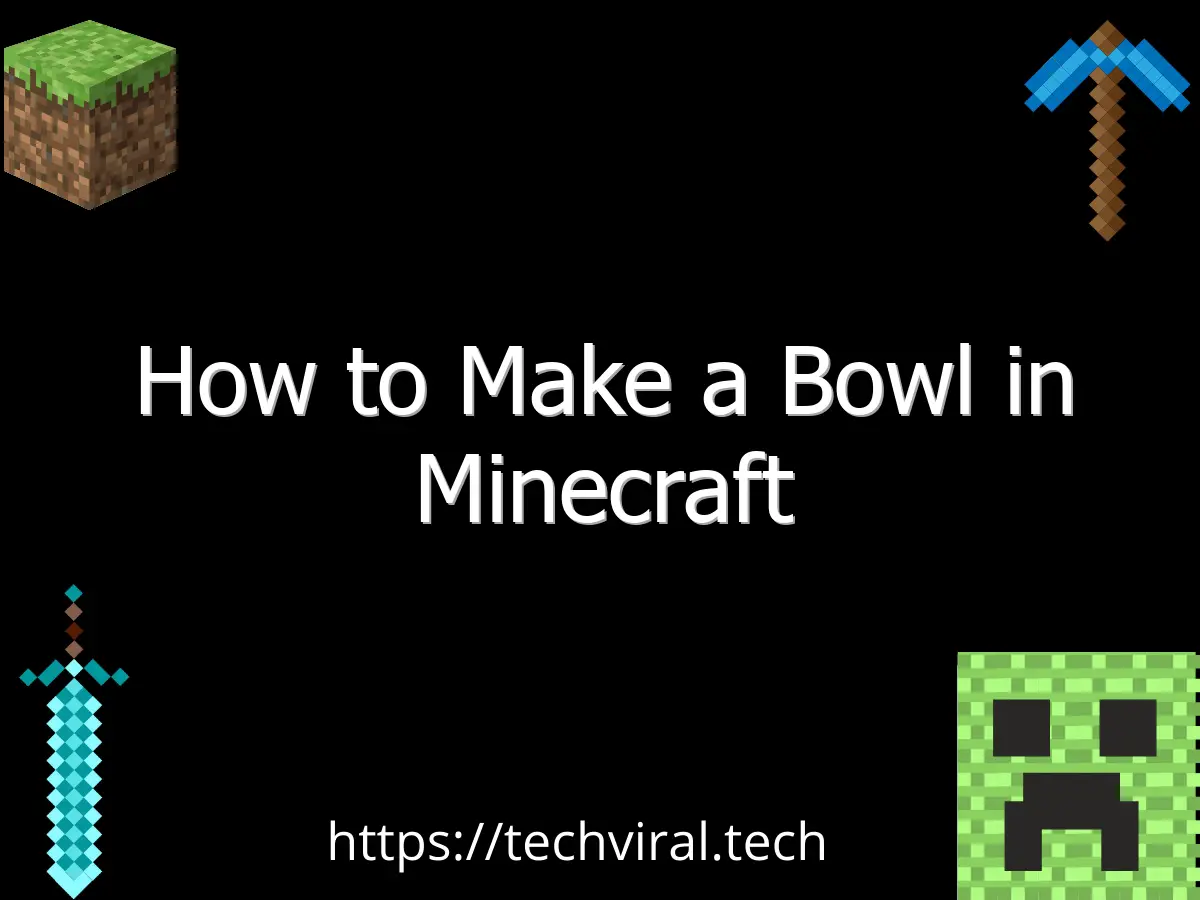 how to make a bowl in minecraft 6583
