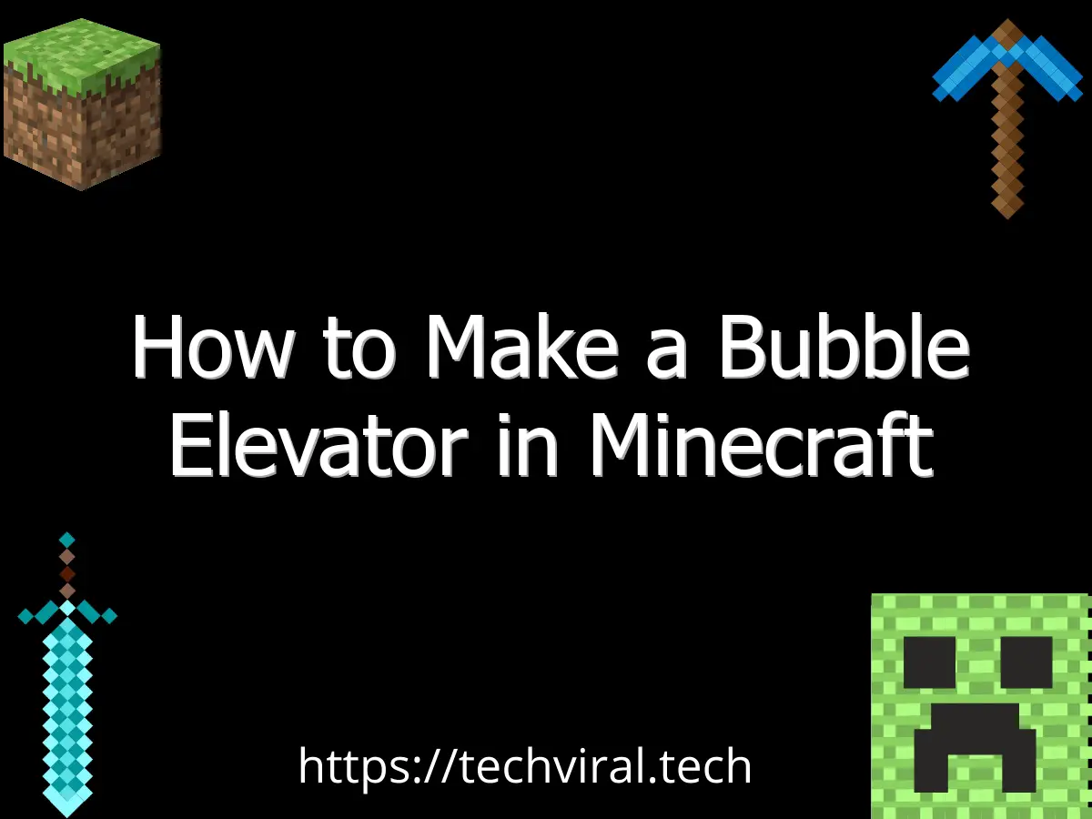 how to make a bubble elevator in minecraft 6520