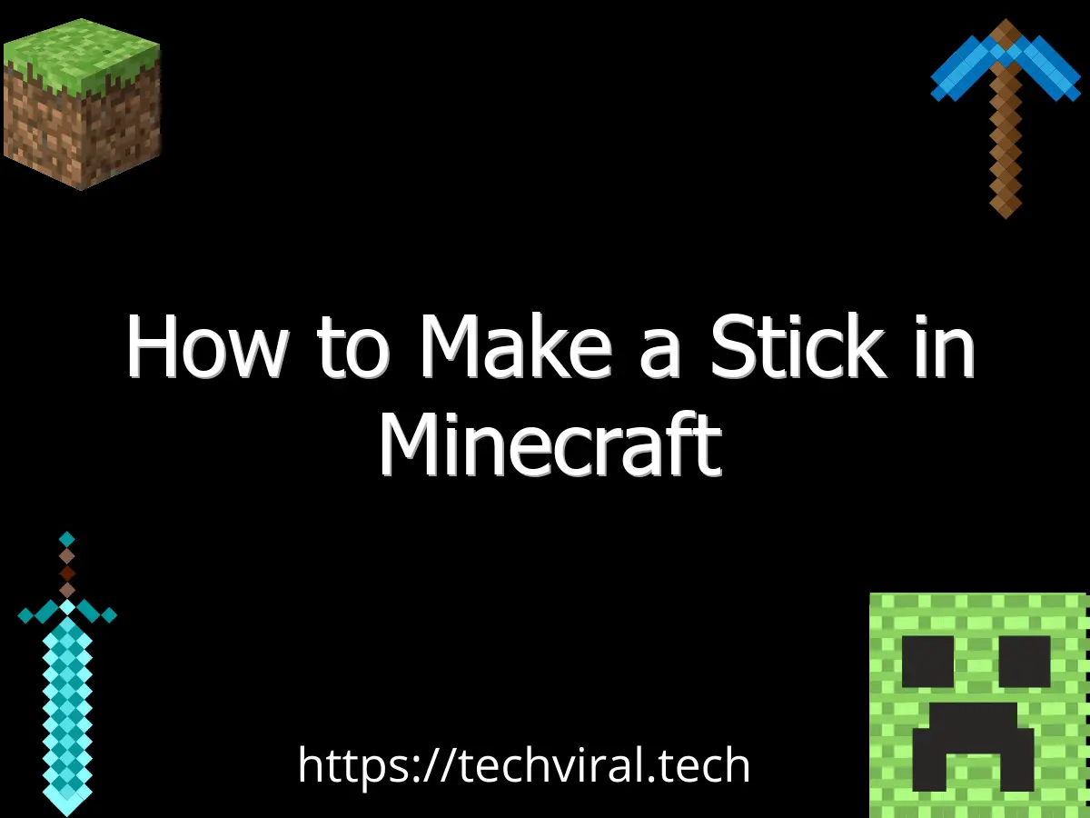 how to make a stick in minecraft 6773