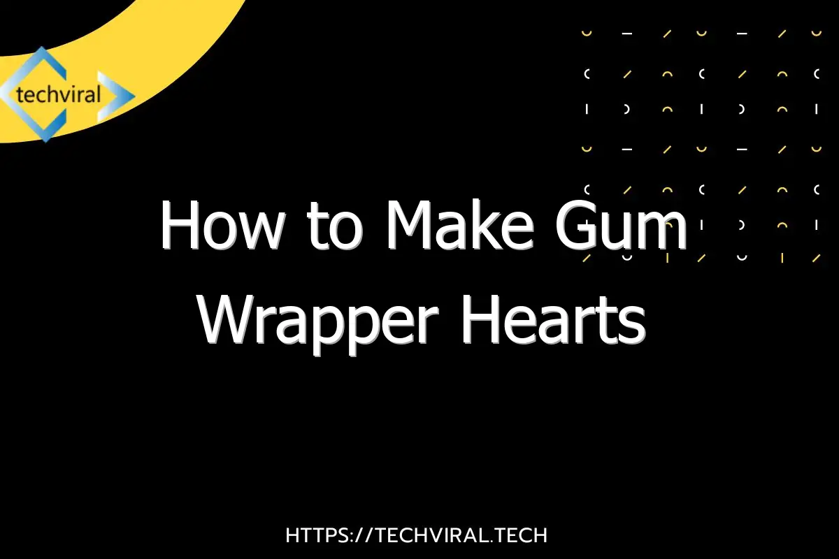 how to make a heart from gum wrapper
