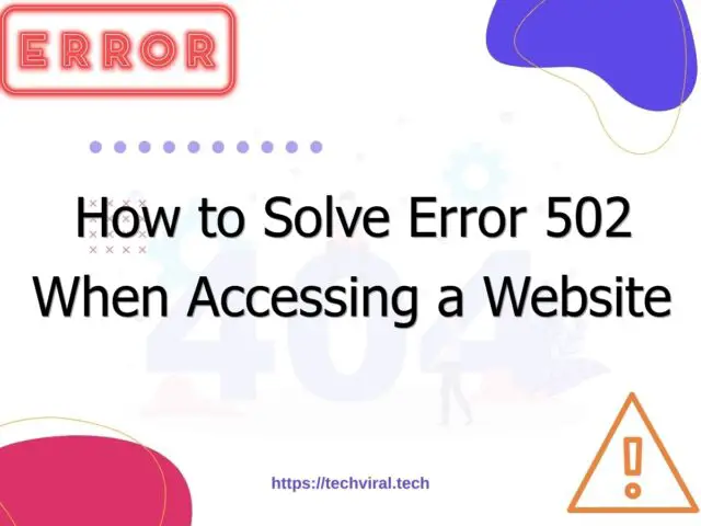 how to solve error 502 when accessing a website 6902