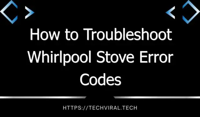 how to troubleshoot whirlpool stove error codes 8389