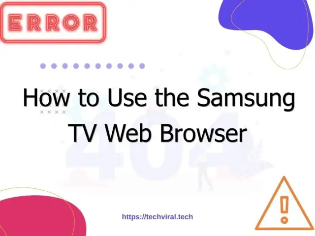 how to use the samsung tv web browser 7228