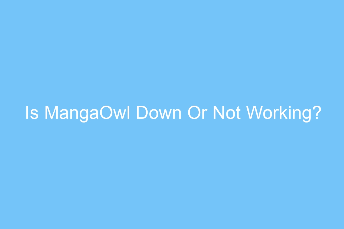 is mangaowl down or not working 5707