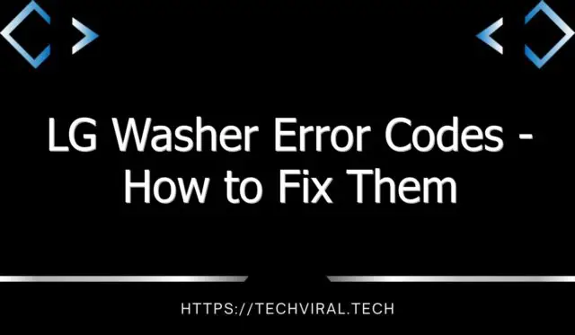 lg washer error codes how to fix them 8231