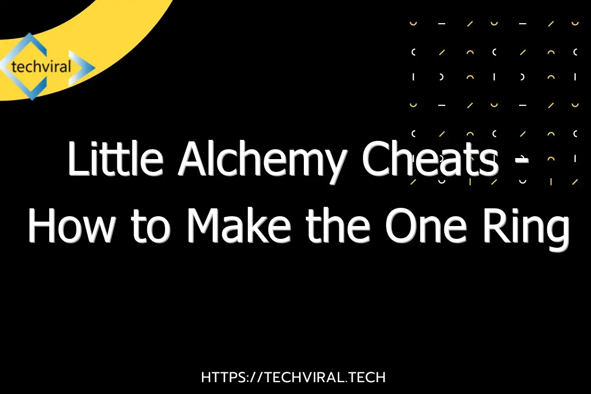 little alchemy cheats how to make the one ring in little alchemy 6471
